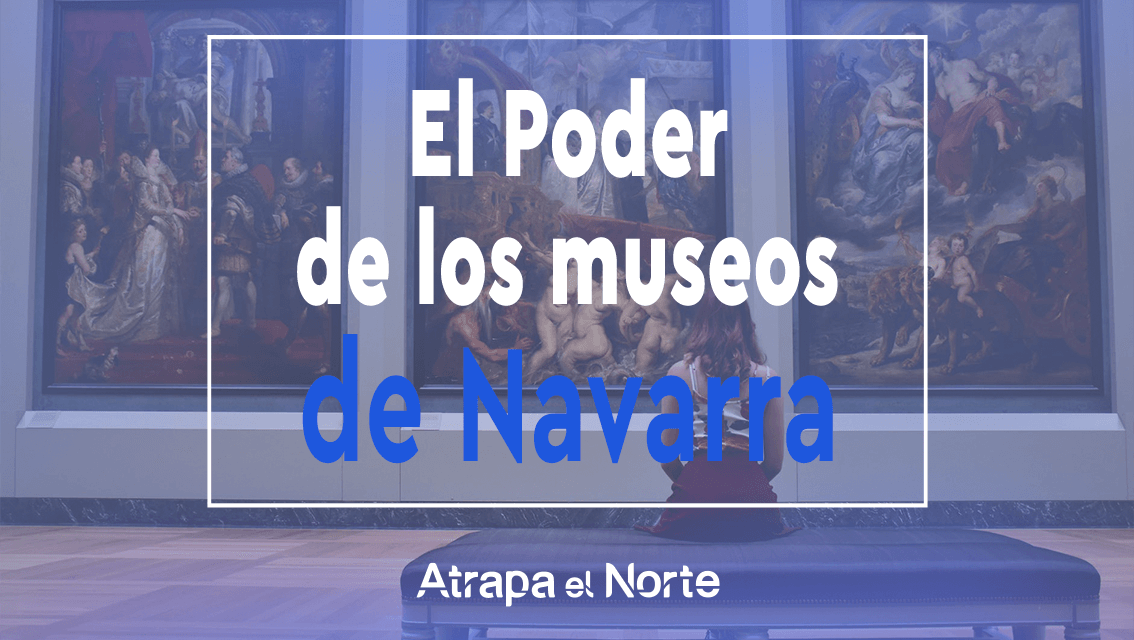 https://www.atrapaelnorte.com/wp-content/uploads/2022/05/dia-internacional-de-los-museos-2022-el-poder-de-los-museos-de-navarra-celebra-el-arte-y-la-cultura-1134x640.png